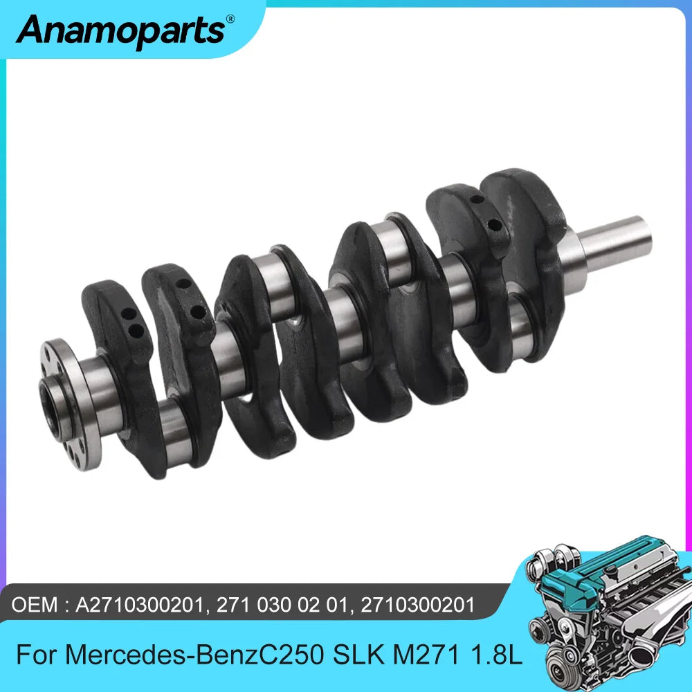Engine Parts Crankshaft Fit 1.8 L L4 Gas M271 For Mercedes-Benz W204 W211 W212 C200 C250 SLK 1.8L  A2710300201